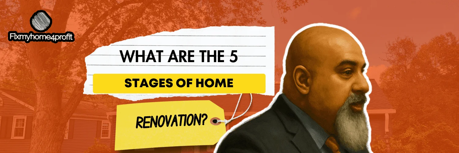 What Are the 5 Stages of Home Renovation?